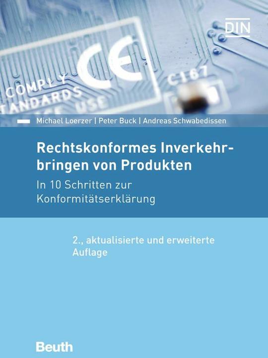 Produktbild Rechtskonformes Inverkehrbringen von Produkten (Deutsch, Andreas Schwabedissen, Michael Loerzer, Peter Buck, 2017)