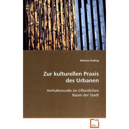 Zur kulturellen Praxis des Urbanen, Fachbücher