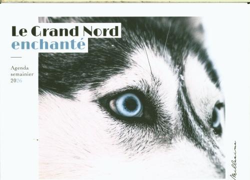 Actual product image Le grand nord enchanté : agenda semainier 2026