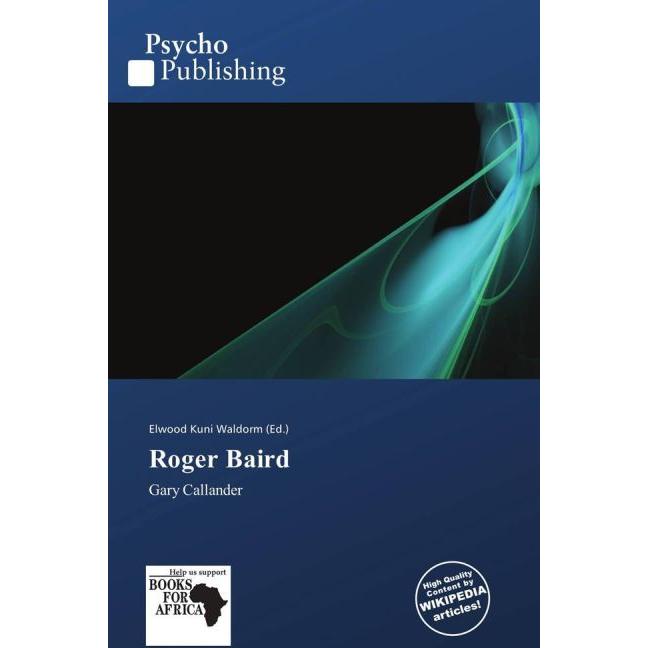Roger Baird, Ratgeber von Elwood Kuni Waldorm