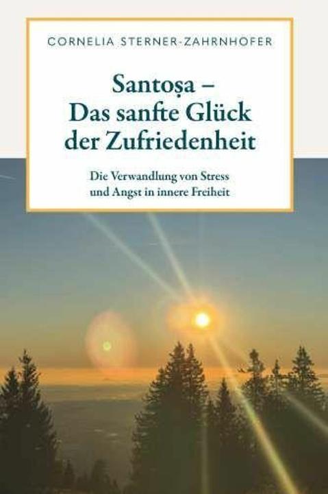 Produktbild Santo¿a - Das sanfte Glück der Zufriedenheit (Deutsch, Cornelia Sterner-Zahrnhofer, 2026)