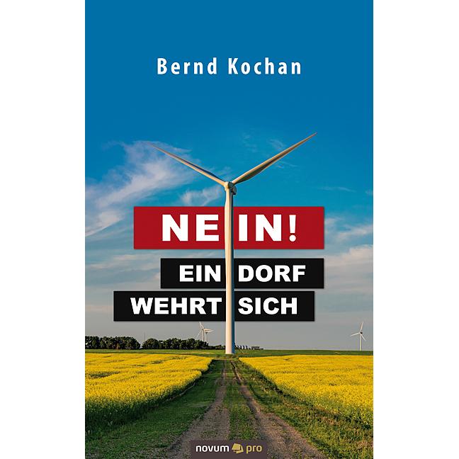 Nein! - Ein Dorf wehrt sich, Belletristik von Bernd Kochan