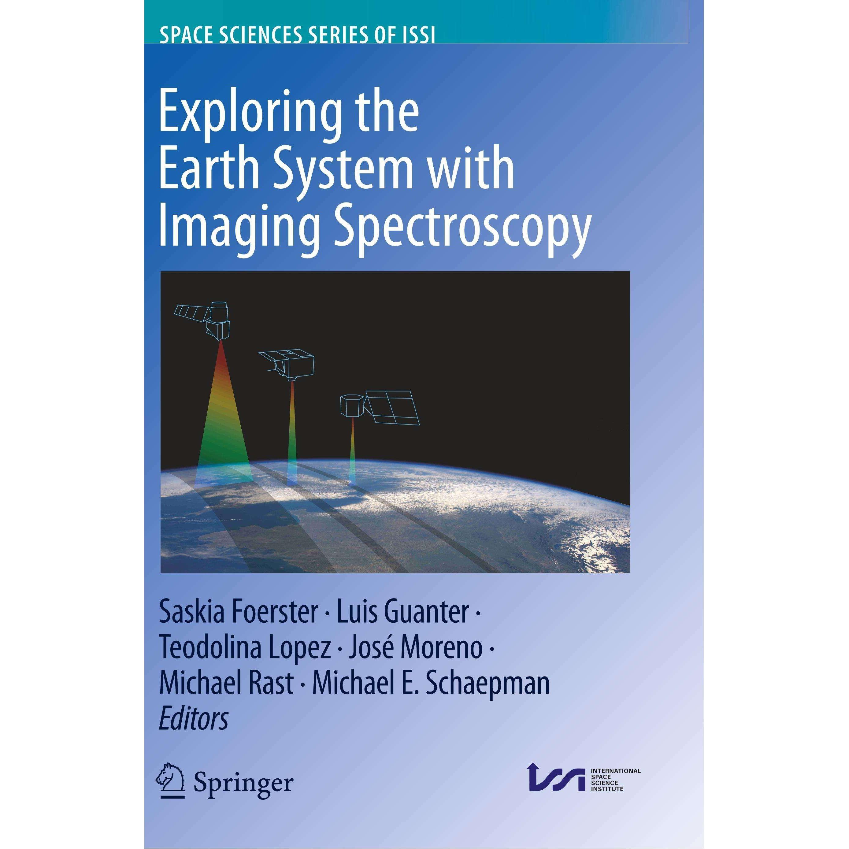 Exploring the Earth System with Imaging Spectroscopy, Fachbücher von José Moreno, Michael E. Schaepman, Saskia Foerster,...
