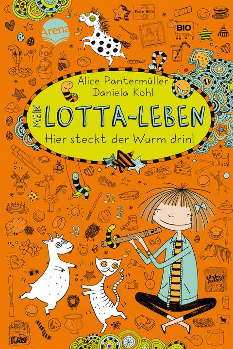 Mein Lotta-Leben. Hier steckt der Wurm drin! (Deutsch, Daniela Kohl, Alice Pantermüller, 2013)