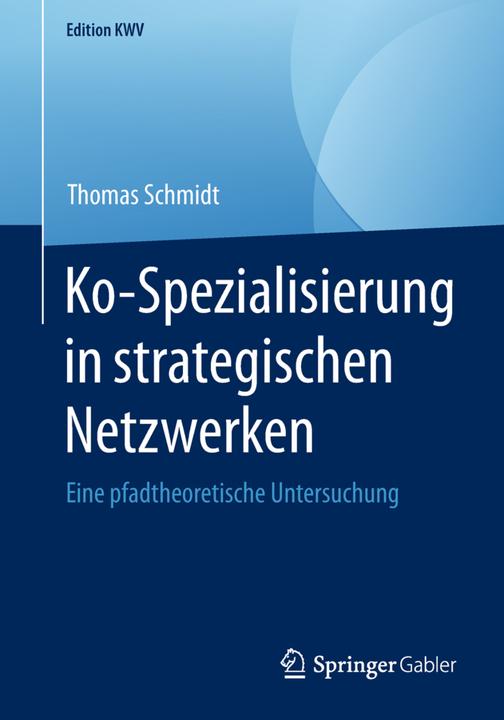 Produktbild Ko-Spezialisierung in strategischen Netzwerken (Deutsch, Thomas Schmidt, 2018)