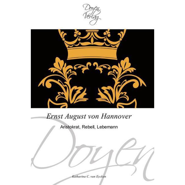 Ernst August von Hannover, Sachbücher von Katharina C. van Eycken