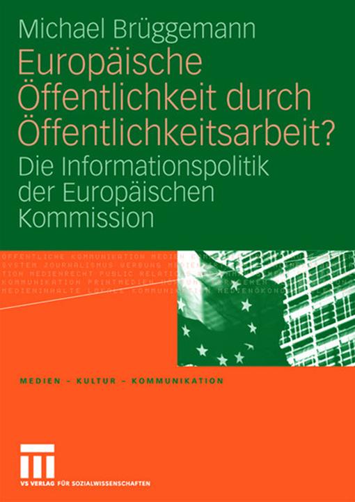 Produktbild Europäische Öffentlichkeit durch Öffentlichkeitsarbeit? (Deutsch, Michael Brüggemann, 2008)