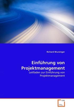 Produktbild Einführung von Projektmanagement (Richard Wurzinger, 2011)