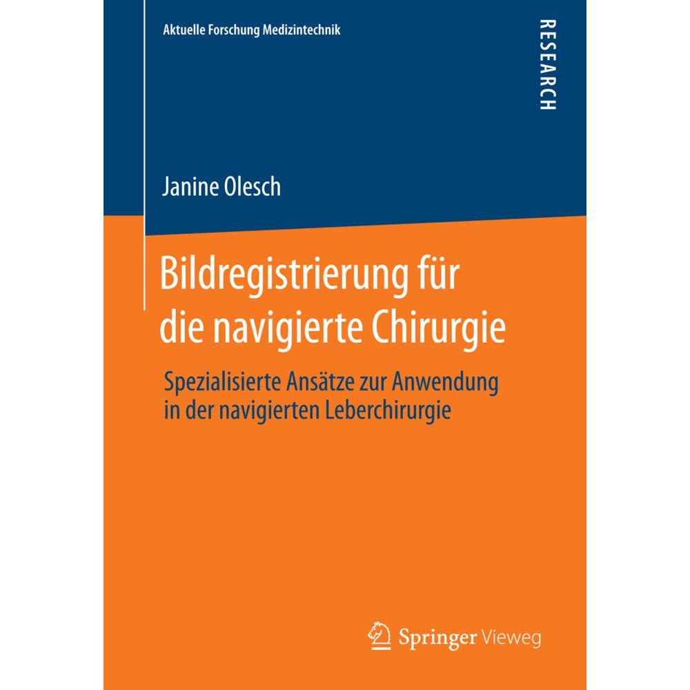 Bildregistrierung für die navigierte Chirurgie, Fachbücher von Janine Olesch