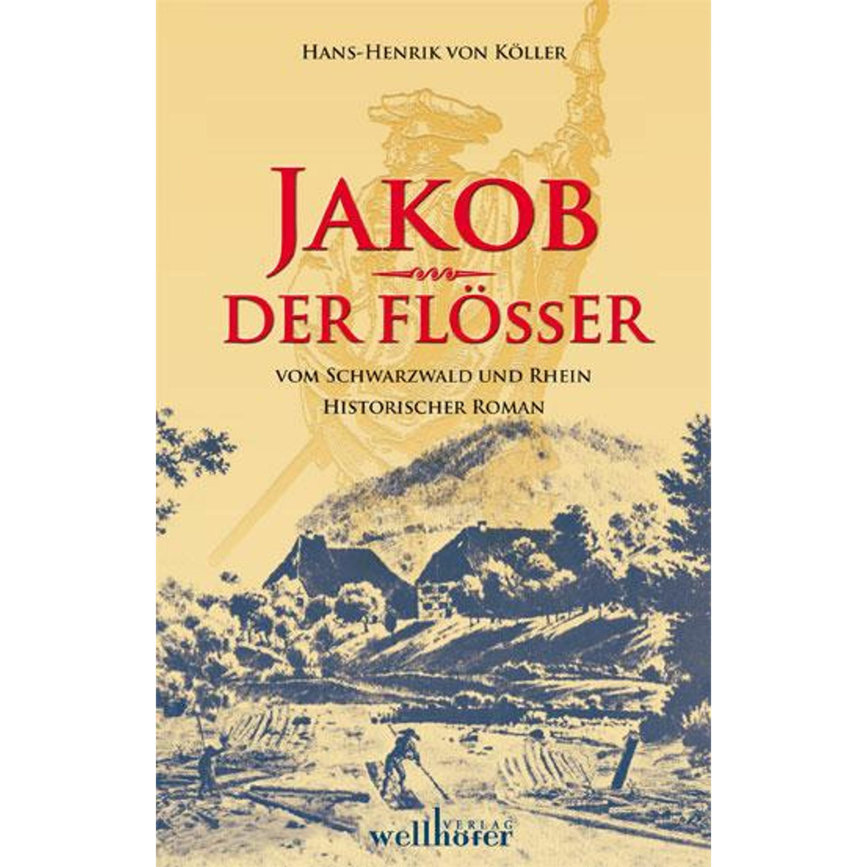 Jakob der Flösser, Belletristik von Hans-Henrik von Köller