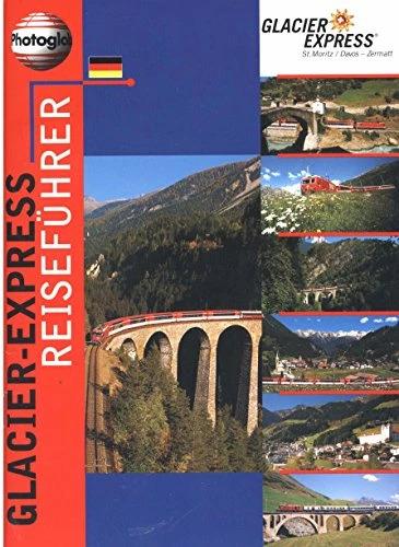 Produktbild Glacier Express - St. Moritz / Davos - Zermatt: Reiseführer deutsch (Deutsch, 2012)