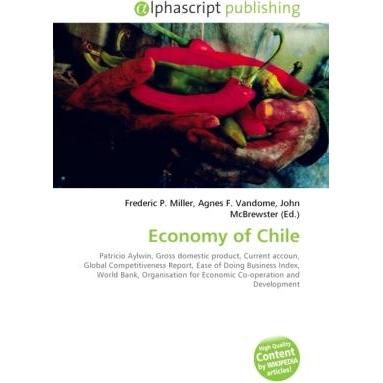 Thumbnail - Economy of Chile, Fachbücher von Agnes F. Vandome, Frederic P. Miller, John McBrewster