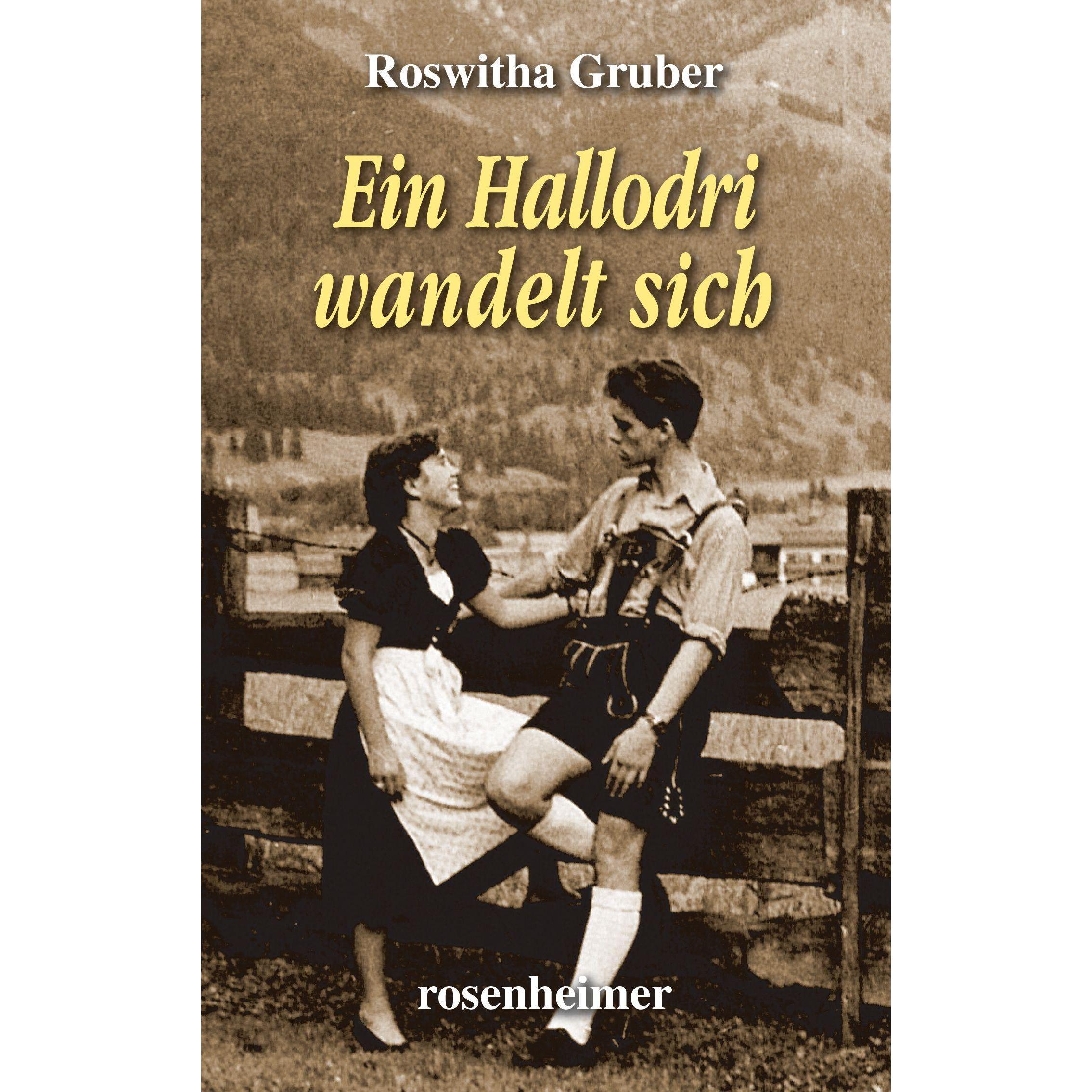 Ein Hallodri wandelt sich, Belletristik von Roswitha Gruber