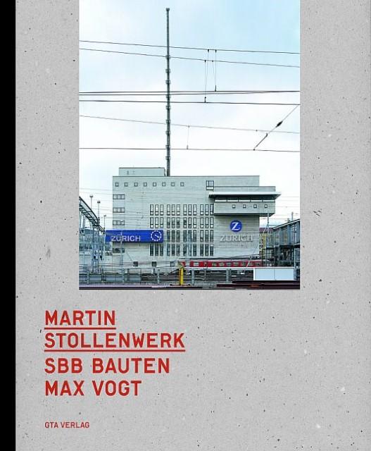 Produktbild SBB Bauten Max Vogt (Deutsch, Axel Simon, Hilar Stadler, Juri Steiner, Martin Stollenwerk, 2006)