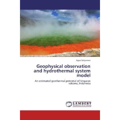 Geophysical observation and hydrothermal system model, Fachbücher von Agus Setyawan