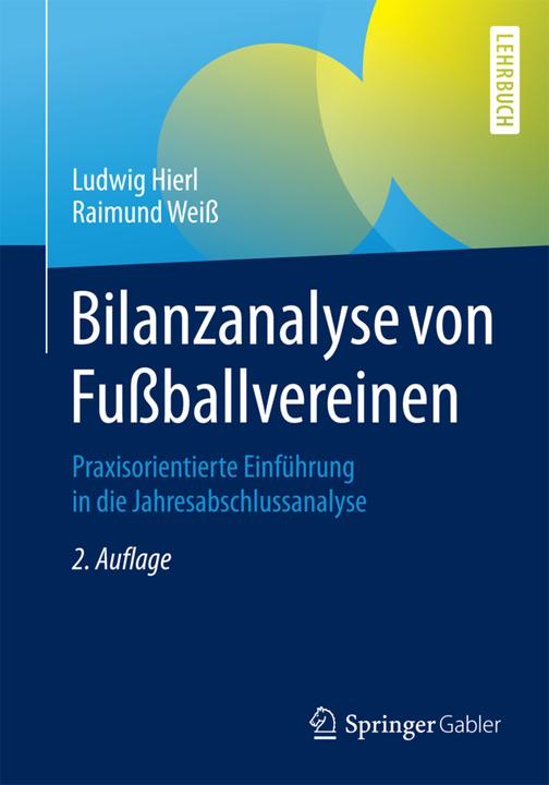 Produktbild Bilanzanalyse von Fussballvereinen (Deutsch, Ludwig Hierl, Raimund Weiss, 2015)