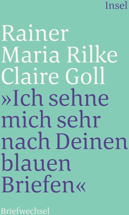 Produktbild Ich sehne mich sehr nach Deinen blauen Briefen (Deutsch, Barbara Glauert-Hesse, Barbara Wiedemann, Claire Goll, Rainer Maria Rilke, 2003)