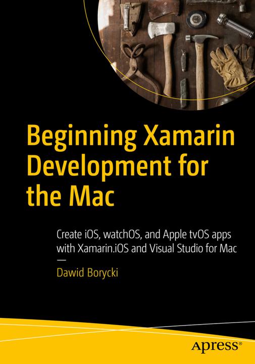 Produktbild Beginning Xamarin Development for the Mac (Englisch, Dawid Borycki, 2018)
