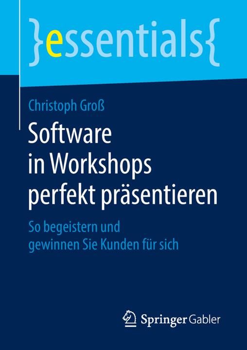 Produktbild Software in Workshops perfekt präsentieren (Deutsch, Christoph Gross, 2018)
