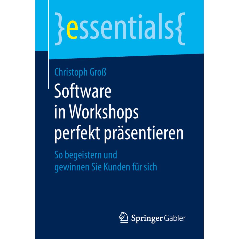 Software in Workshops perfekt präsentieren, Fachbücher von Christoph Gross