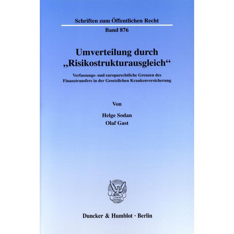 Umverteilung durch »Risikostrukturausgleich«., Fachbücher von Helge Sodan, Olaf Gast
