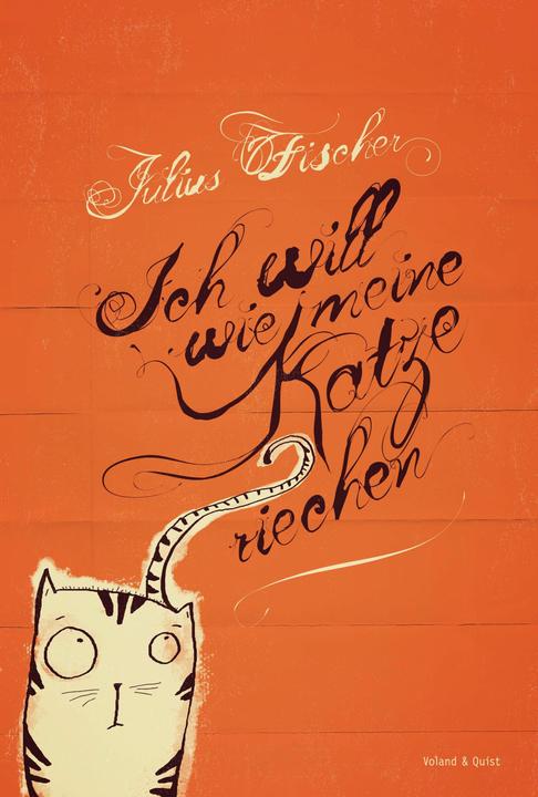 Produktbild Ich will wie meine Katze riechen (Deutsch, Julius Fischer, 2011)