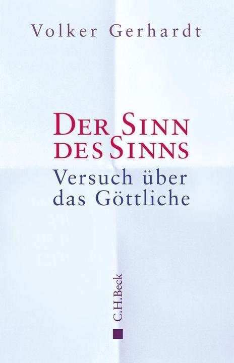 Produktbild Der Sinn des Sinns (Deutsch, Volker Gerhardt, 2014)