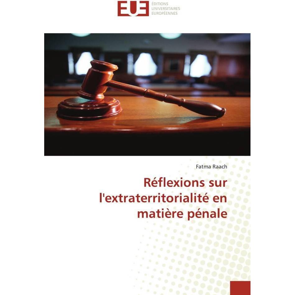 Réflexions sur l'extraterritorialité en matière pénale, Fachbücher