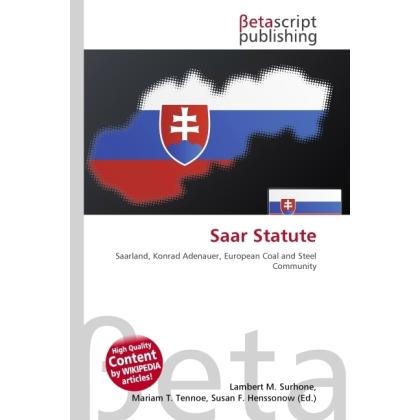 Saar Statute, Fachbücher von Lambert M. Surhone, Miriam T. Timpledon, Susan F. Marseken