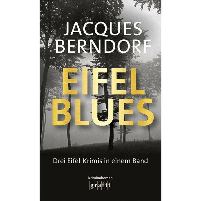 Eifel-Blues, Belletristik von Jacques Berndorf