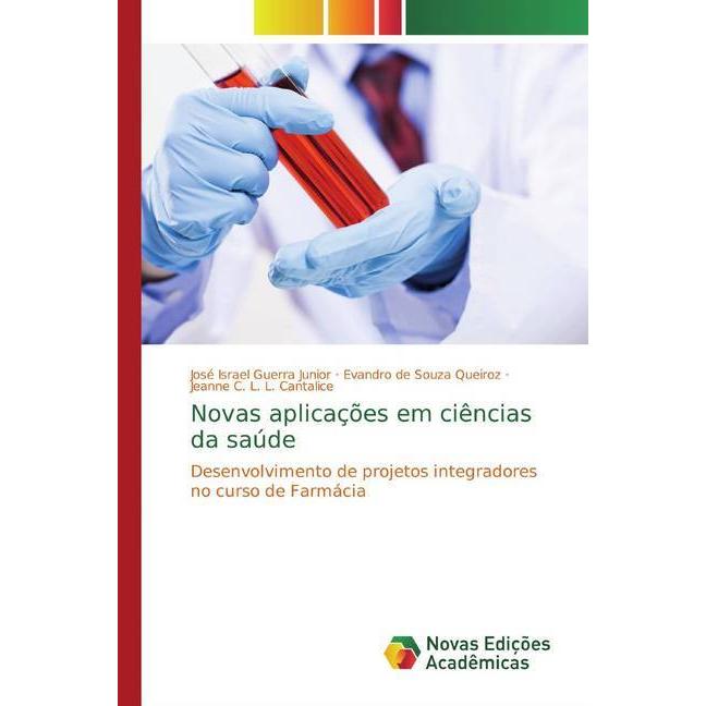 Novas aplicações em ciências da saúde, Fachbücher von José Israel Guerra Junior, Evandro de Souza Queiroz, Jeanne C. L. ...