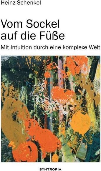 Produktbild Vom Sockel auf die Füsse (Deutsch, Heinz Schenkel, 2017)