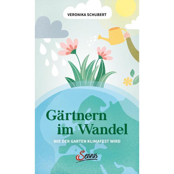 Gärtnern im Wandel, Ratgeber von Veronika Schubert