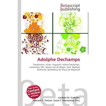 Adolphe Dechamps, Fachbücher von Lambert M. Surhone, Mariam T. Tennoe, Susan F. Henssonow