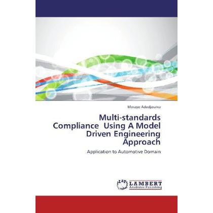 Multi-standards Compliance Using A Model Driven Engineering Approach, Fachbücher