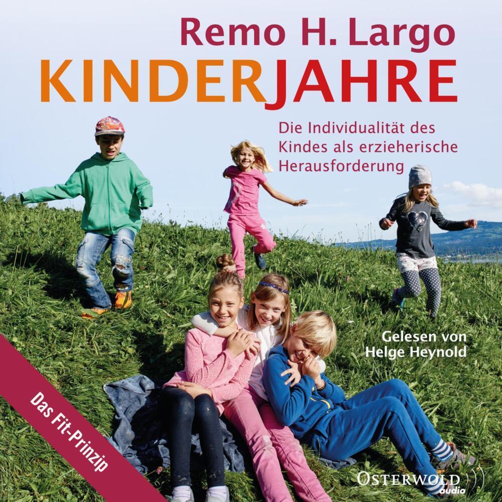 Kinderjahre, Hörbücher von Remo H. Largo