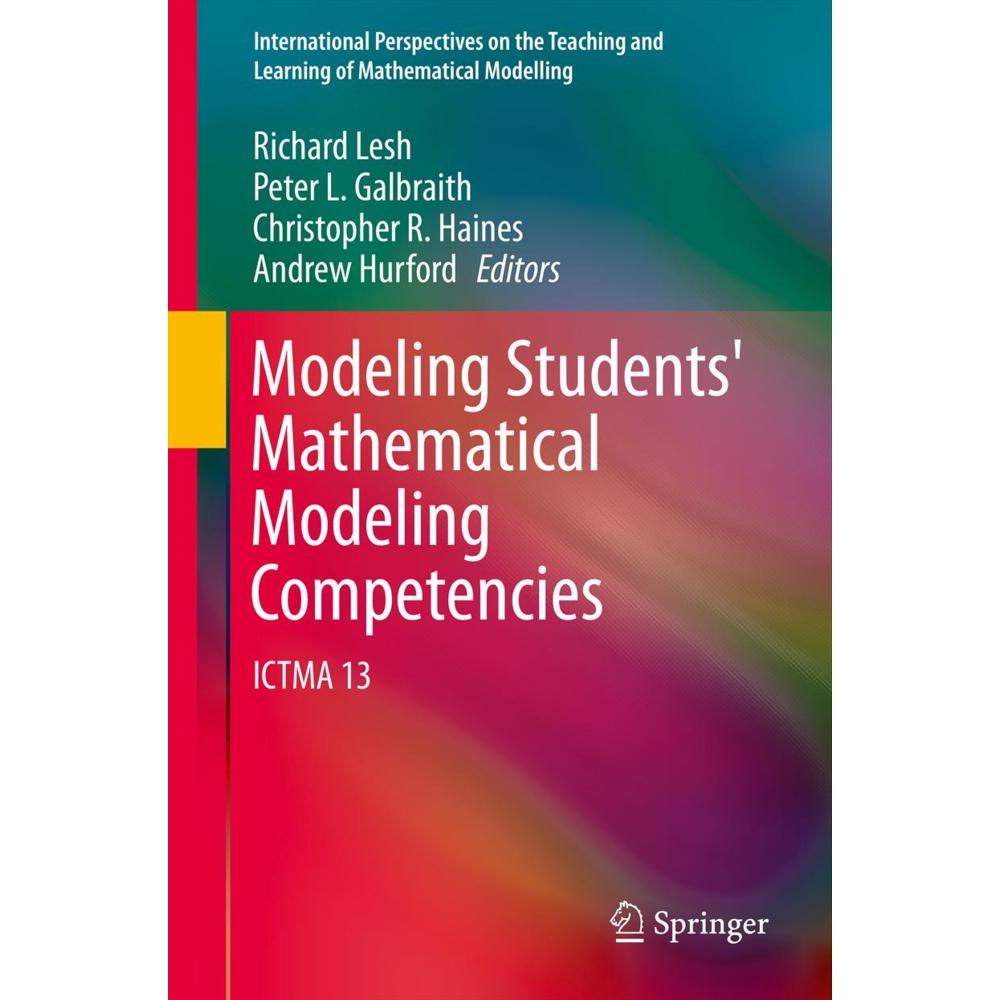 Modeling Students' Mathematical Modeling Competencies, Fachbücher von Peter L. Galbraith, Christopher R. Haines, Andrew ...