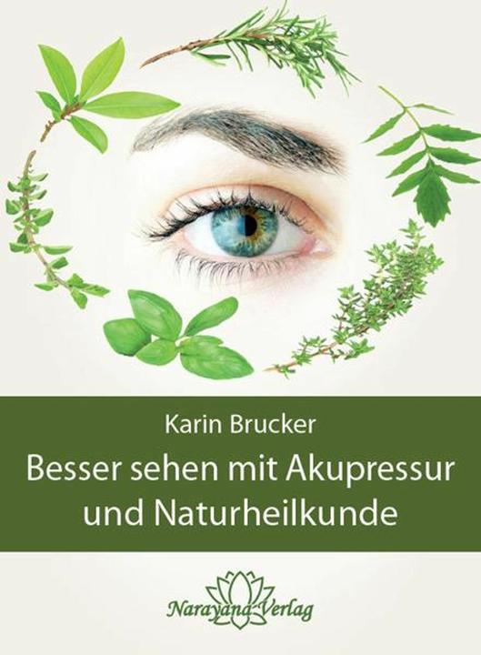 Besser sehen mit Akupressur und Naturheilkunde (German, Karin Brucker, 2013)