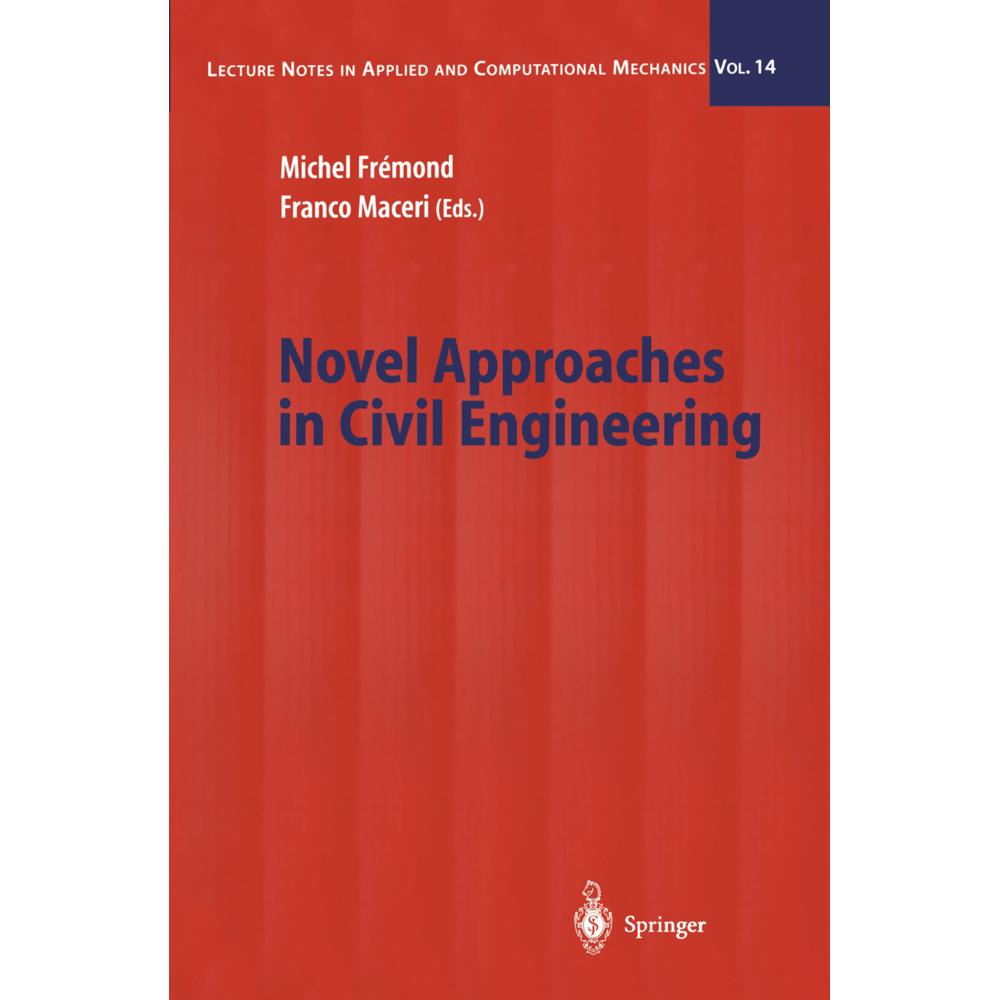 Novel Approaches in Civil Engineering, Fachbücher von Michel Fremond, Franco Maceri