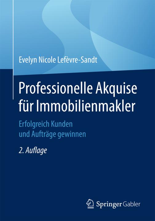 Produktbild Professionelle Akquise für Immobilienmakler (Deutsch, Evelyn Nicole Lefèvre-Sandt, 2016)
