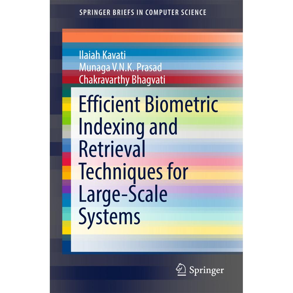 Efficient Biometric Indexing and Retrieval Techniques for Large-Scale Systems, Fachbücher von Chakravarthy Bhagvati