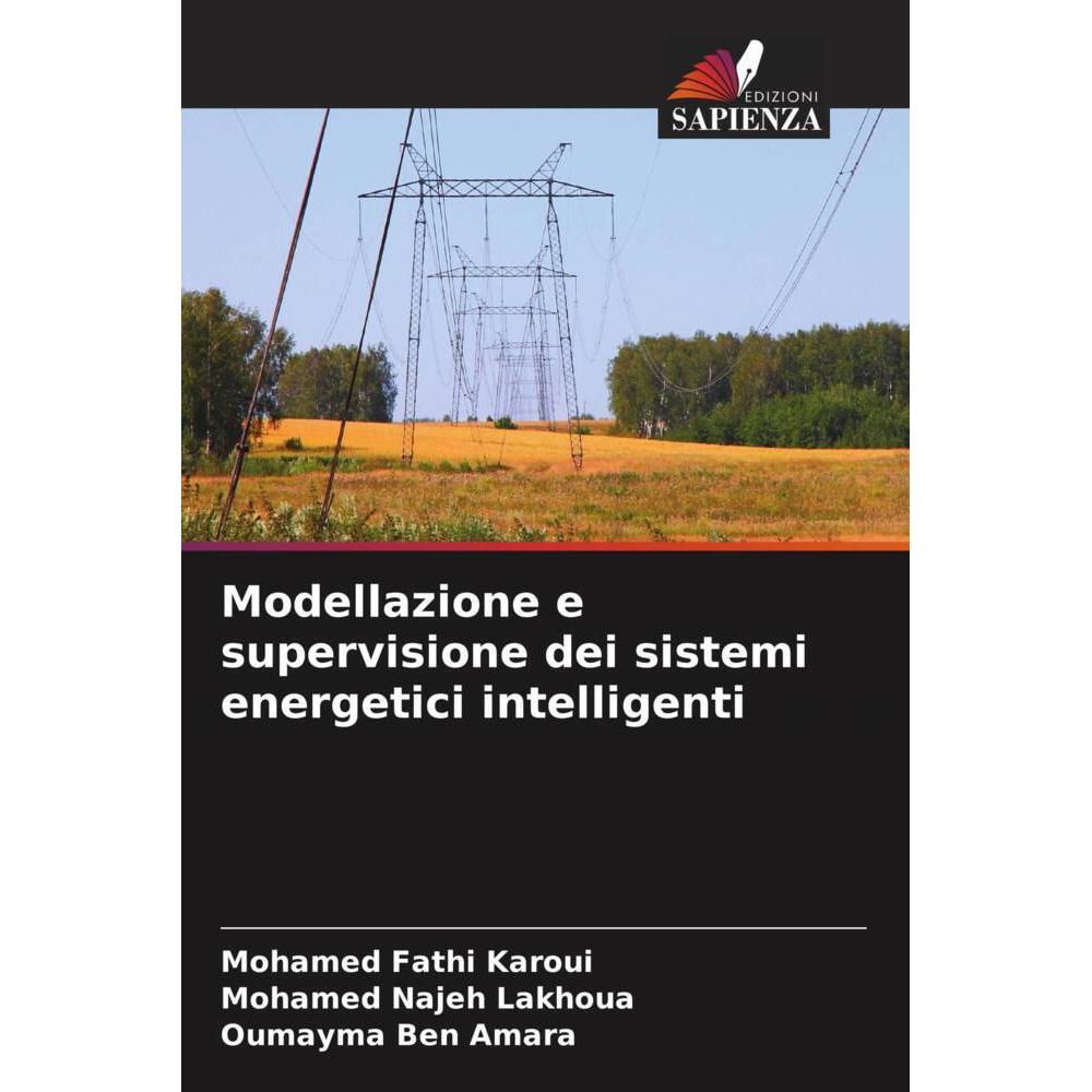 Modellazione e supervisione dei sistemi energetici intelligenti, Fachbücher von Mohamed Najeh Lakhoua, Mohamed Fathi Kar...