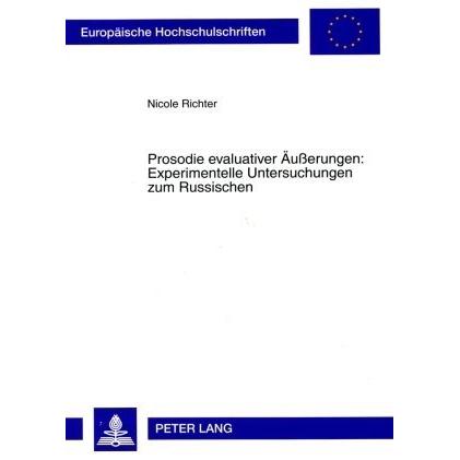 Prosodie evaluativer Äusserungen: Experimentelle Untersuchungen zum Russischen, Fachbücher von Nicole Richter