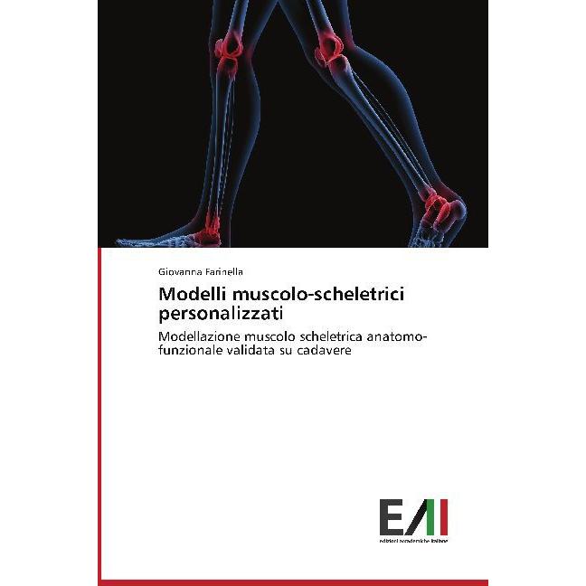 Modelli muscolo-scheletrici personalizzati, Fachbücher von Giovanna Farinella