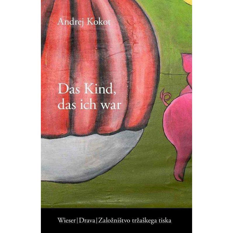 Das Kind, das ich war, Belletristik von Andrej Kokot