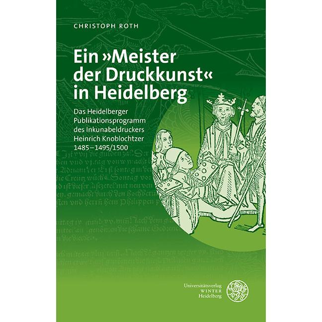 Ein »Meister der Druckkunst« in Heidelberg, Sachbücher von Christoph Roth