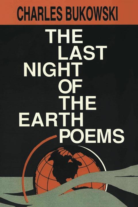 Produktbild The Last Night of the Earth Poems (Englisch, Charles Bukowski, 2002)