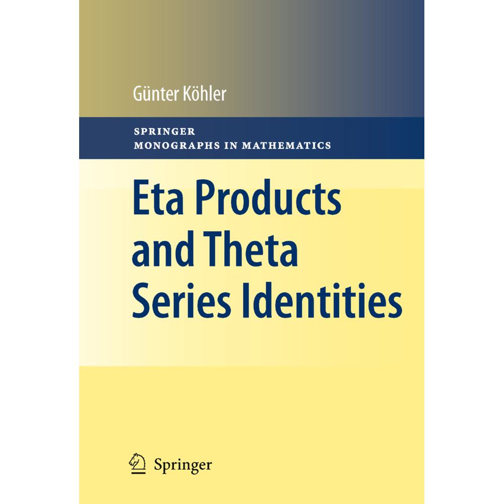 Eta Products and Theta Series Identities, Fachbücher von Günter Köhler