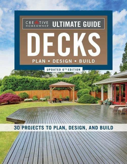 Ultimate Guide: Decks, Updated 6th Edition (Inglese, Redazione di Creative Homeowner, 2023)