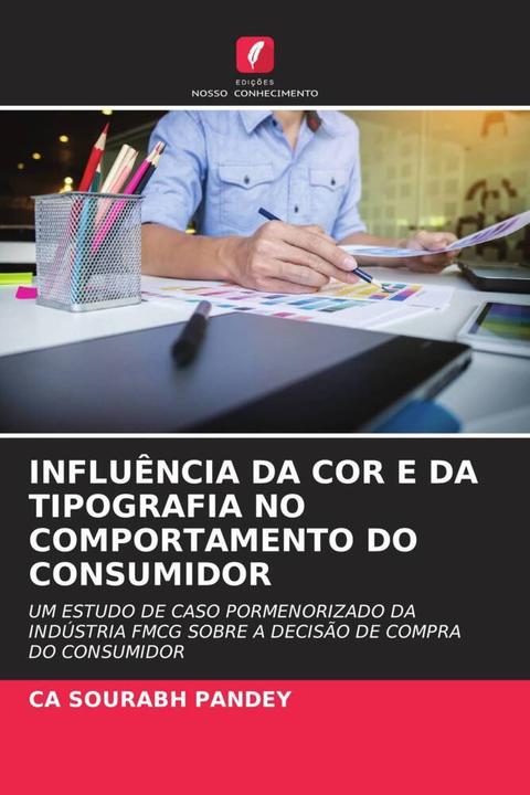 Influência Da Cor E Da Tipografia No Comportamento Do Consumidor (CA SOURABH PANDEY)